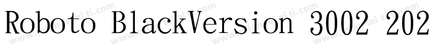 Roboto BlackVersion 3002 2020字体转换